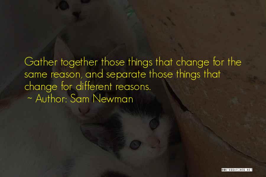 Reason For Change Quotes By Sam Newman