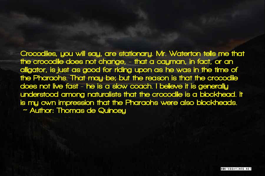 Reason For Change Quotes By Thomas De Quincey