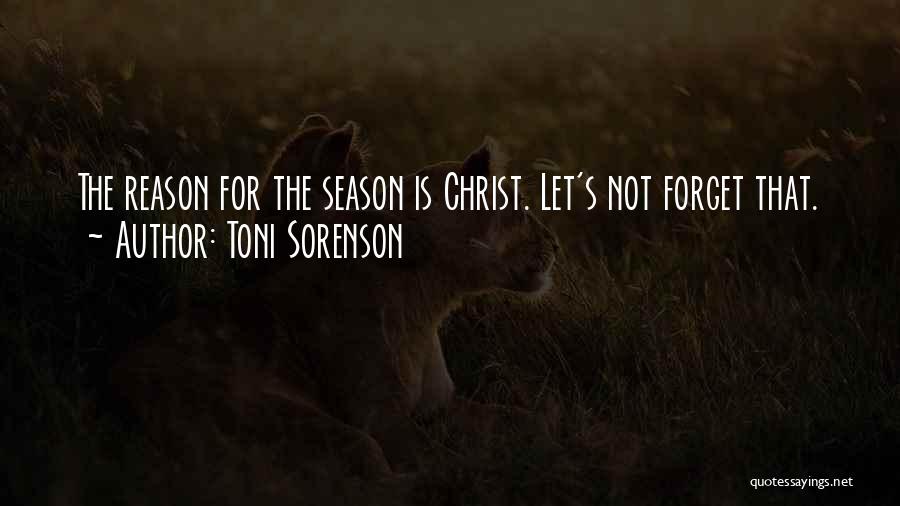 Reason For Christmas Quotes By Toni Sorenson