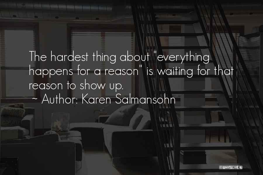 Reason For Happiness Quotes By Karen Salmansohn