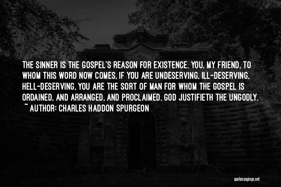 Reason For My Existence Quotes By Charles Haddon Spurgeon