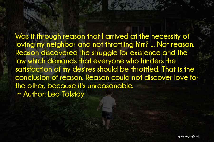 Reason For My Existence Quotes By Leo Tolstoy