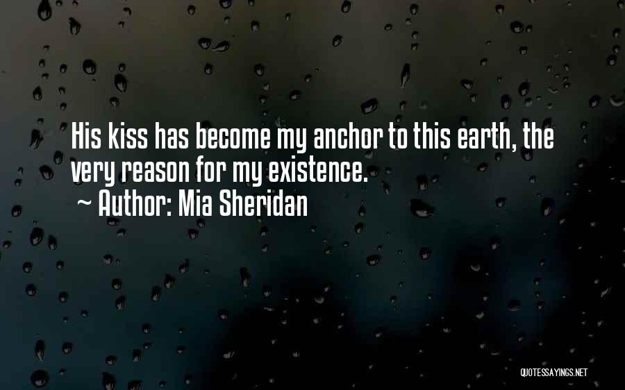 Reason For My Existence Quotes By Mia Sheridan