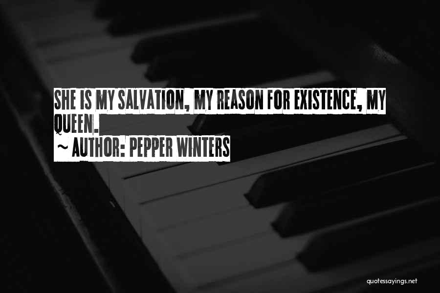 Reason For My Existence Quotes By Pepper Winters