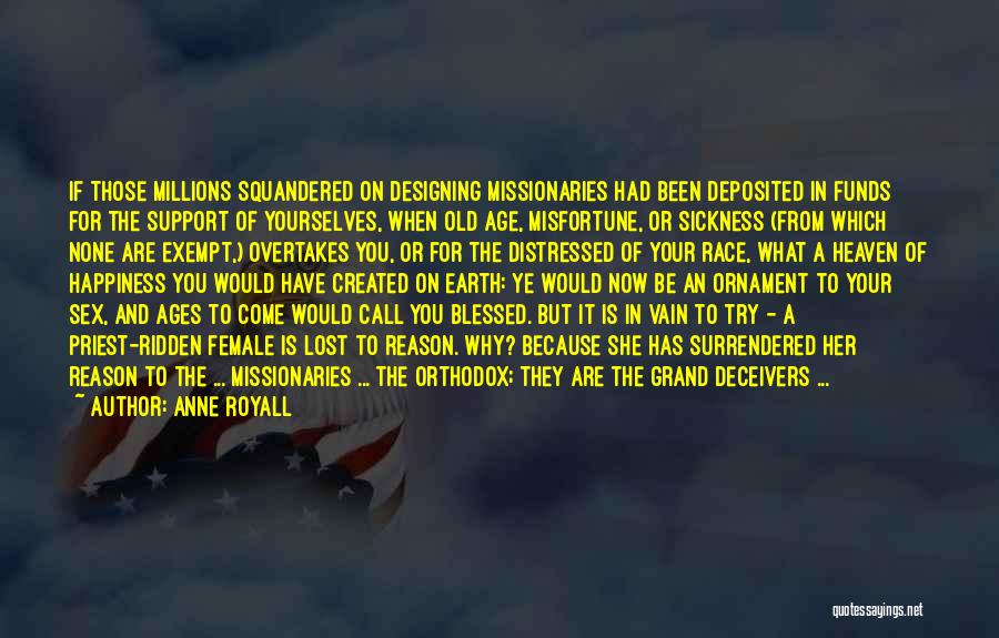 Reason For My Happiness Quotes By Anne Royall Reason For My Happiness Quotes By Anne Royall