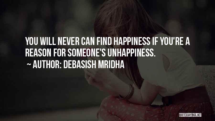 Reason For My Happiness Quotes By Debasish Mridha