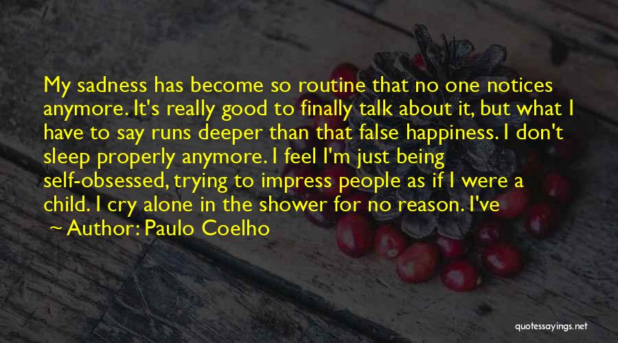 Reason For My Happiness Quotes By Paulo Coelho Reason For My Happiness Quotes By Paulo Coelho