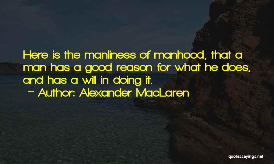 Reason For Quotes By Alexander MacLaren