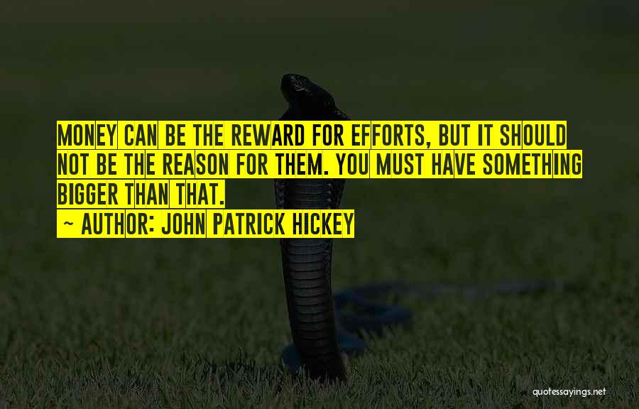 Reason For Success Quotes By John Patrick Hickey