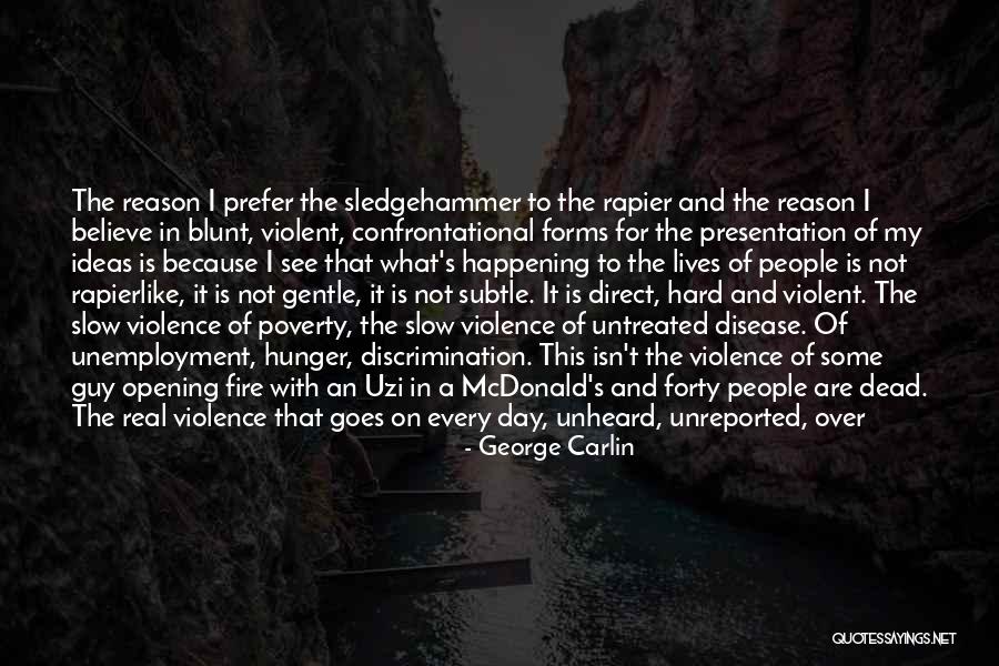 Reason For Things Happening Quotes By George Carlin Reason For Things Happening Quotes By George Carlin