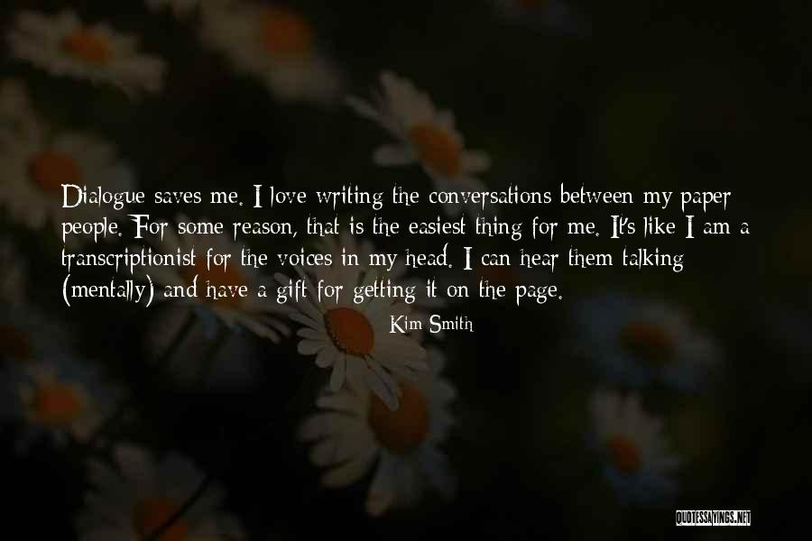Reason For Writing Quotes By Kim Smith Reason For Writing Quotes By Kim Smith