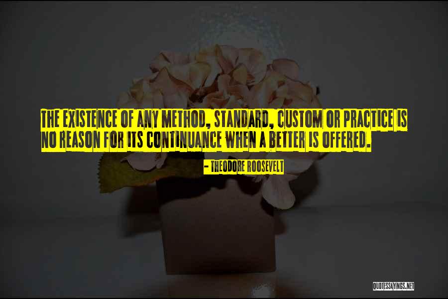 Reason Of Existence Quotes By Theodore Roosevelt Reason Of Existence Quotes By Theodore Roosevelt