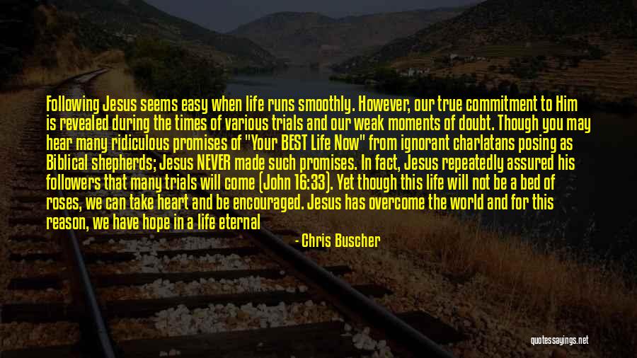 Reason Of Life Quotes By Chris Buscher Reason Of Life Quotes By Chris Buscher