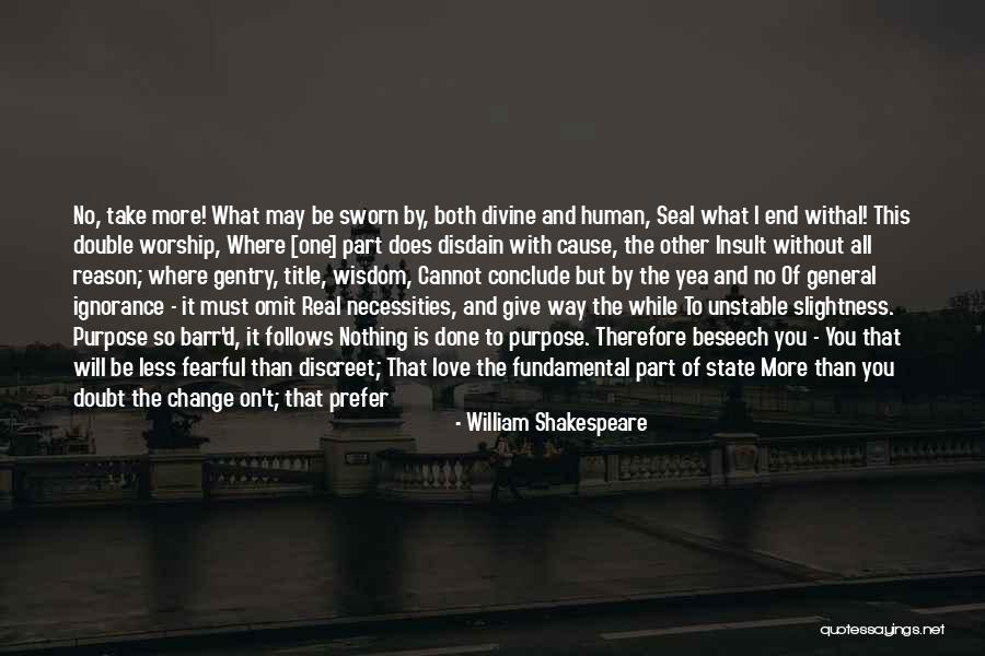 Reason Of Life Quotes By William Shakespeare Reason Of Life Quotes By William Shakespeare