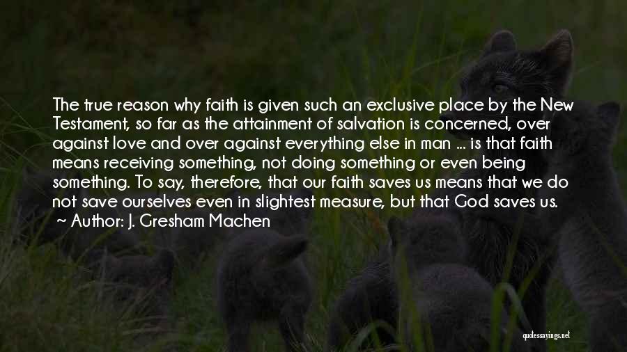 Reason Over Faith Quotes By J. Gresham Machen