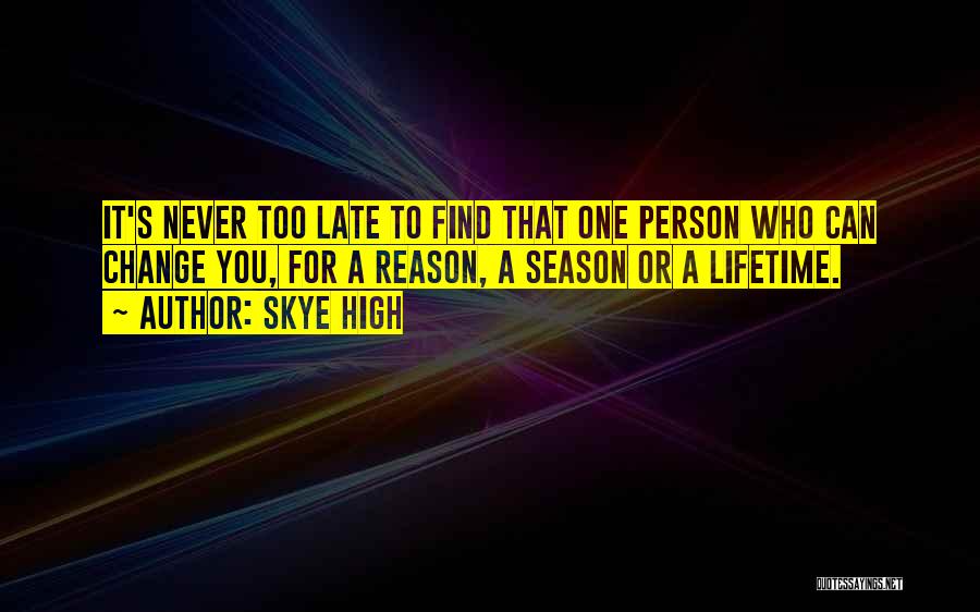 Reason Season Or Lifetime Quotes By Skye High