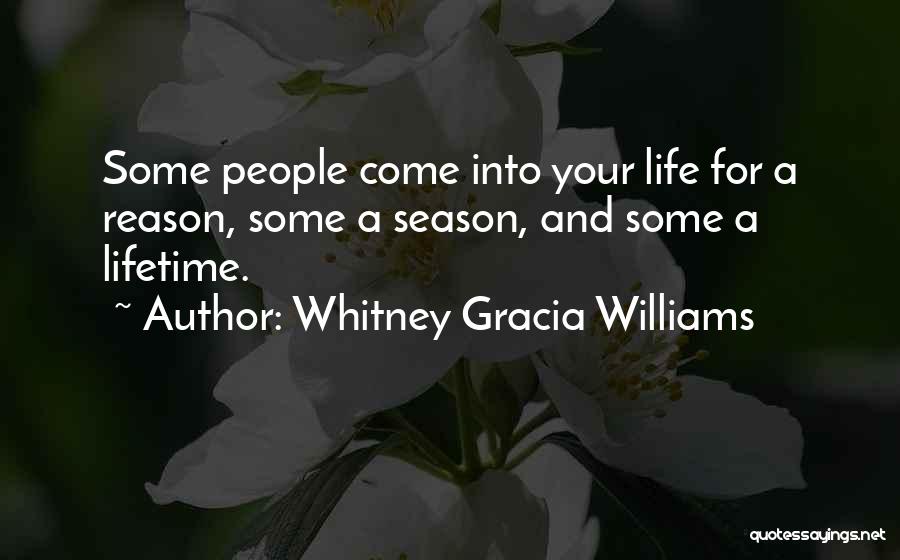 Reason Season Or Lifetime Quotes By Whitney Gracia Williams