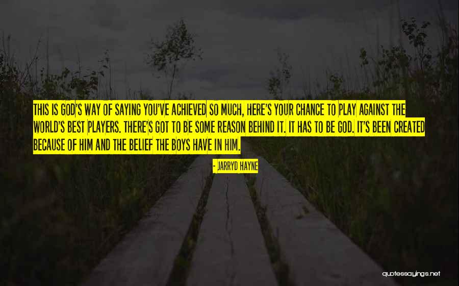 Reason There You Have It Quotes By Jarryd Hayne Reason There You Have It Quotes By Jarryd Hayne