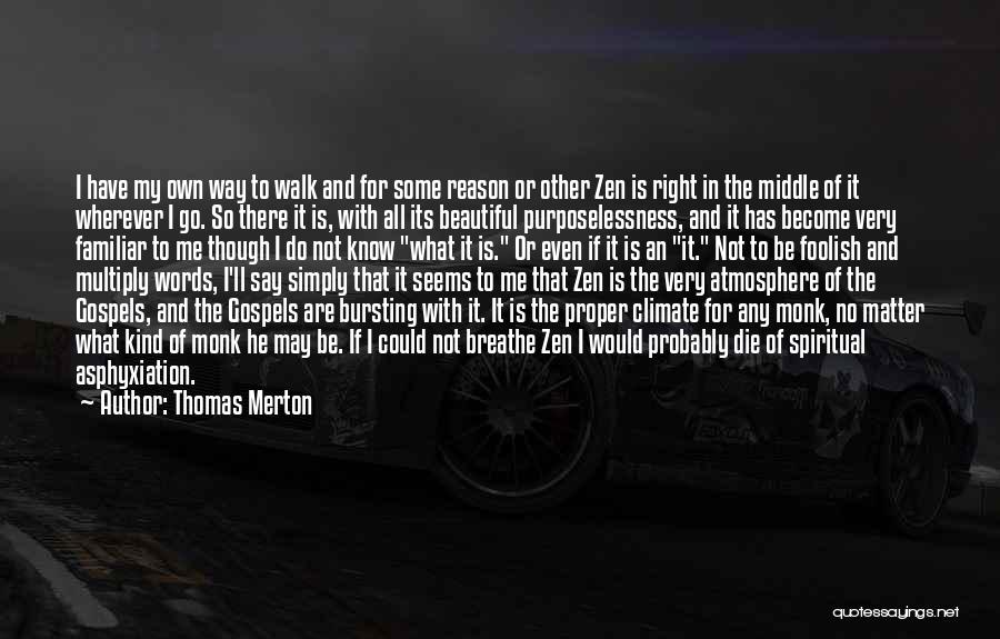 Reason To Breathe Quotes By Thomas Merton