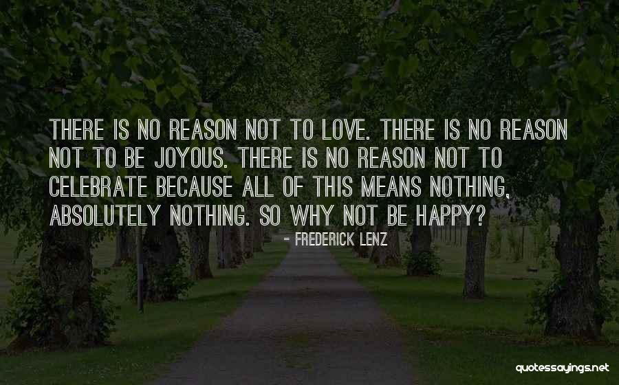 Reason To Celebrate Quotes By Frederick Lenz Reason To Celebrate Quotes By Frederick Lenz