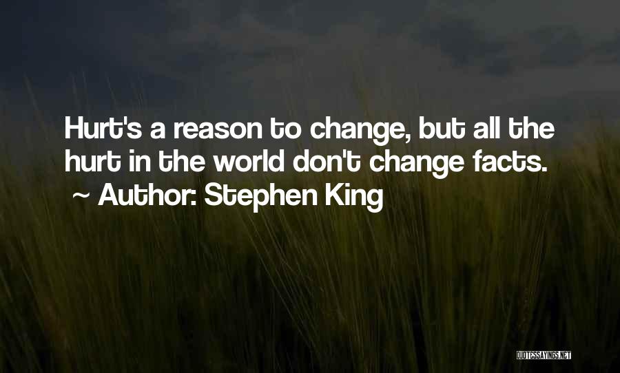 Reason To Change Quotes By Stephen King