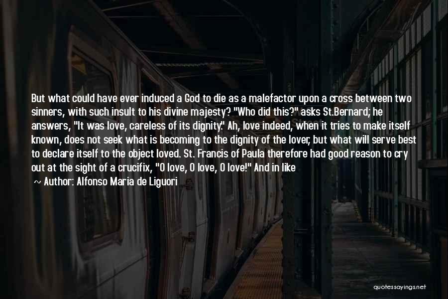 Reason To Cry Quotes By Alfonso Maria De Liguori