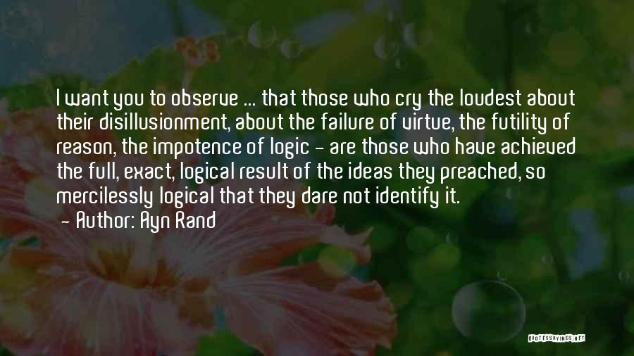 Reason To Cry Quotes By Ayn Rand