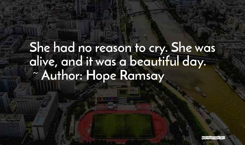 Reason To Cry Quotes By Hope Ramsay
