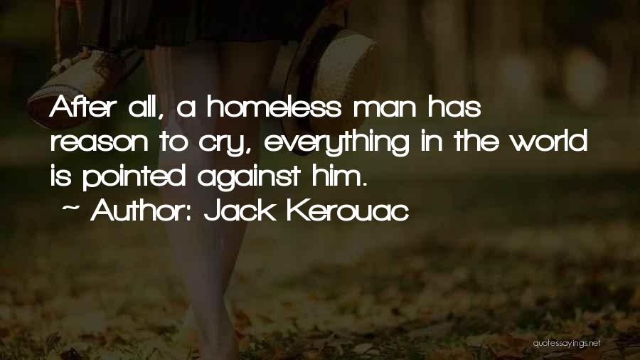 Reason To Cry Quotes By Jack Kerouac