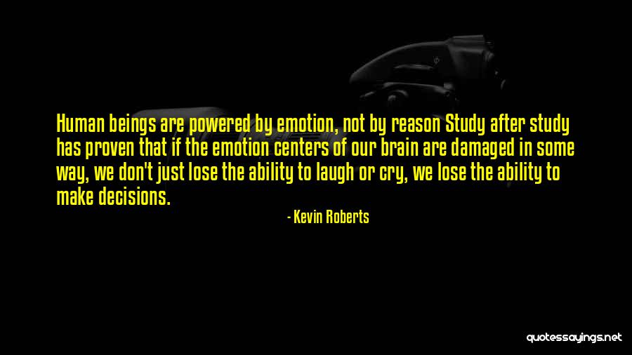 Reason To Cry Quotes By Kevin Roberts