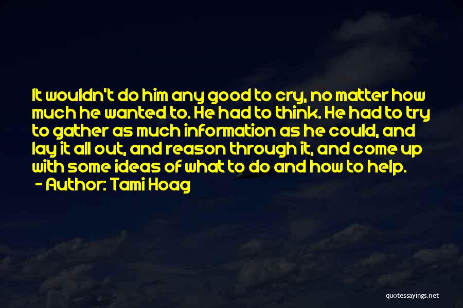 Reason To Cry Quotes By Tami Hoag