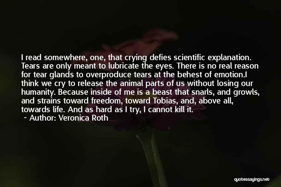 Reason To Cry Quotes By Veronica Roth