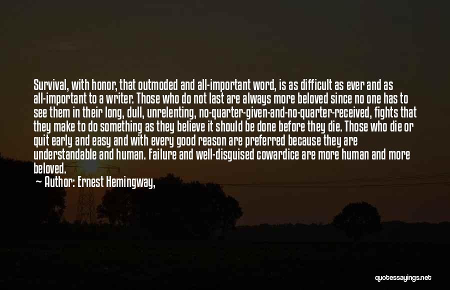 Reason To Die Quotes By Ernest Hemingway,