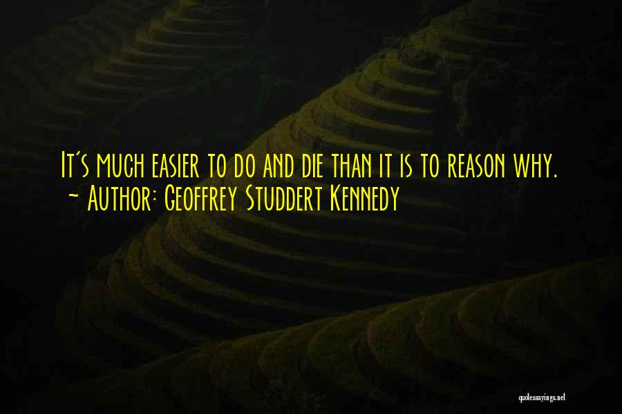 Reason To Die Quotes By Geoffrey Studdert Kennedy