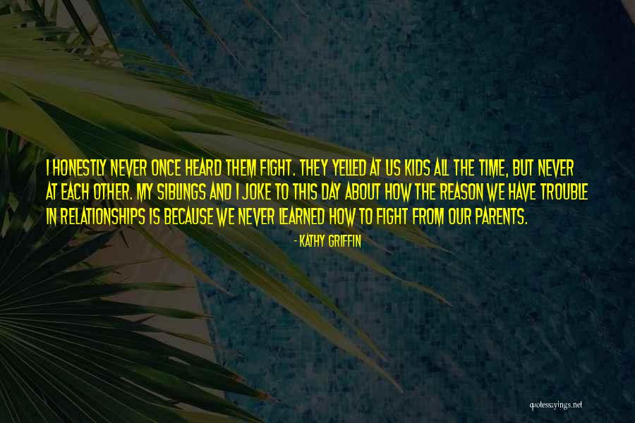 Reason To Fight Quotes By Kathy Griffin Reason To Fight Quotes By Kathy Griffin
