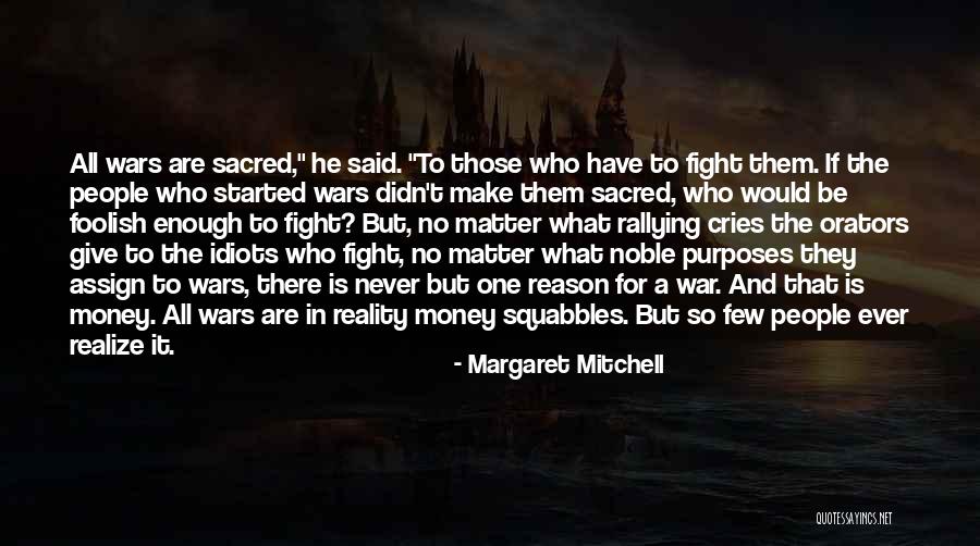 Reason To Fight Quotes By Margaret Mitchell Reason To Fight Quotes By Margaret Mitchell