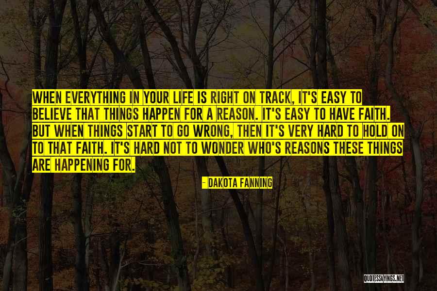 Reason To Hold On Quotes By Dakota Fanning Reason To Hold On Quotes By Dakota Fanning