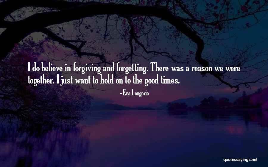 Reason To Hold On Quotes By Eva Longoria Reason To Hold On Quotes By Eva Longoria