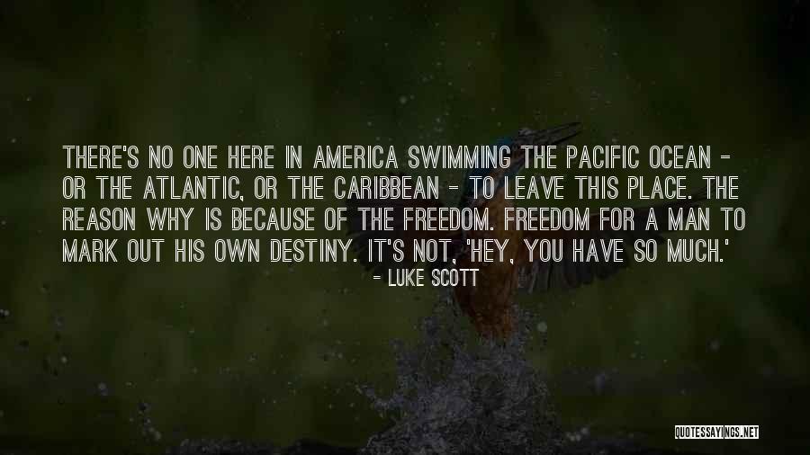Reason To Leave Quotes By Luke Scott Reason To Leave Quotes By Luke Scott