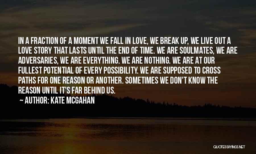Reason To Live Love Quotes By Kate McGahan