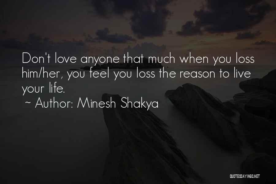 Reason To Live Love Quotes By Minesh Shakya