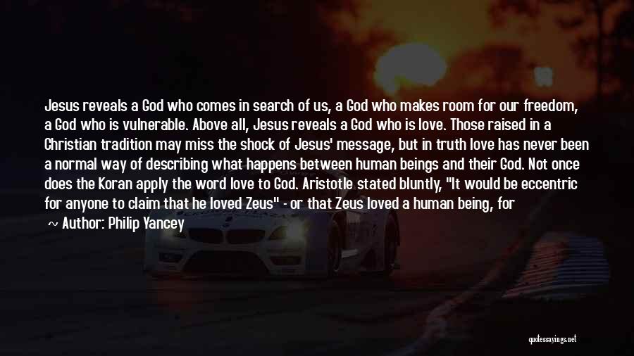 Reason To Live Love Quotes By Philip Yancey