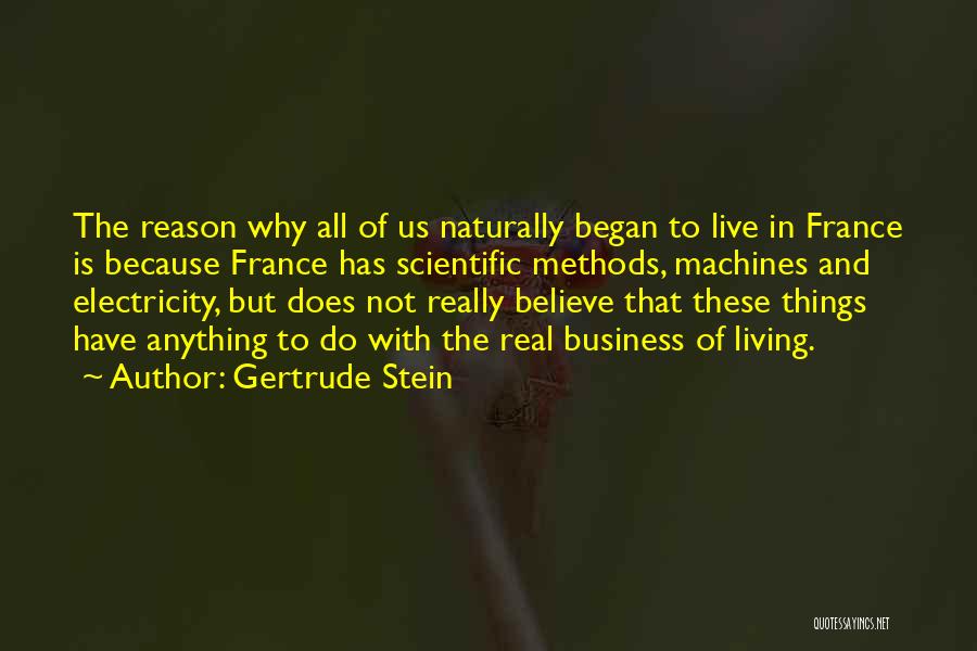 Reason To Live Quotes By Gertrude Stein