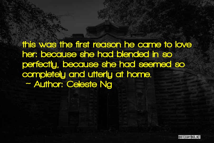 Reason To Love Her Quotes By Celeste Ng