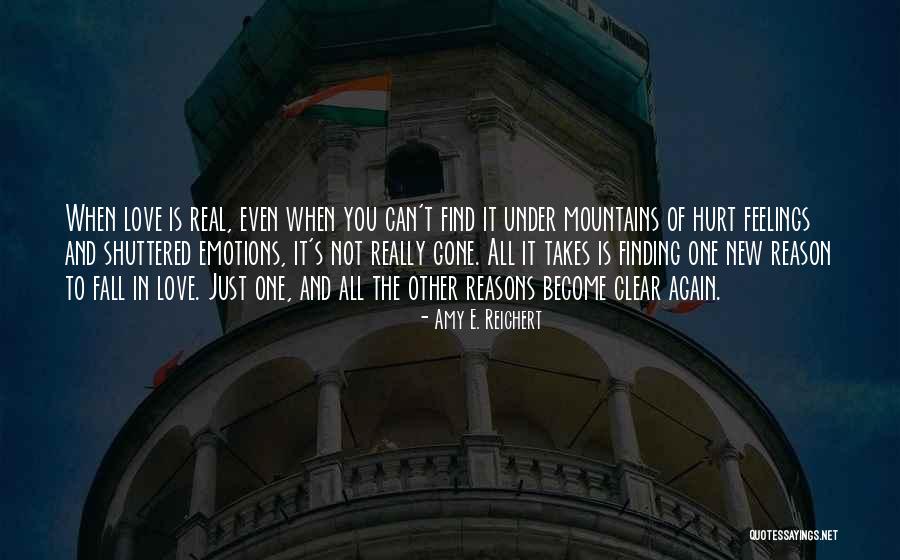 Reason To Love Quotes By Amy E. Reichert Reason To Love Quotes By Amy E. Reichert