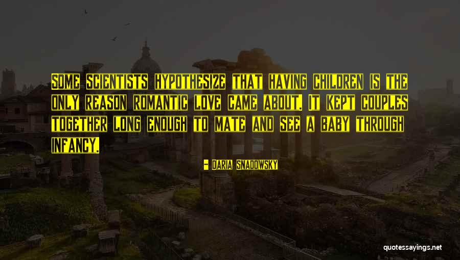 Reason To Love Quotes By Daria Snadowsky Reason To Love Quotes By Daria Snadowsky