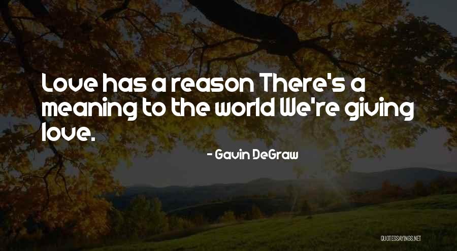 Reason To Love Quotes By Gavin DeGraw