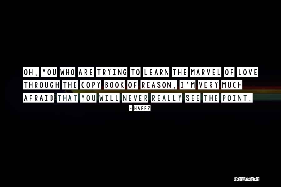 Reason To Love Quotes By Hafez Reason To Love Quotes By Hafez