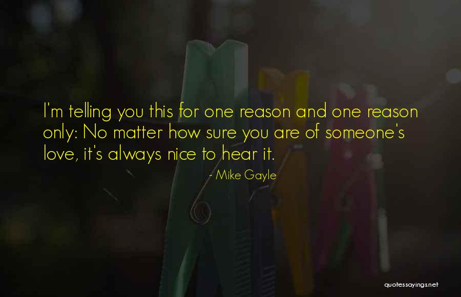 Reason To Love Quotes By Mike Gayle Reason To Love Quotes By Mike Gayle