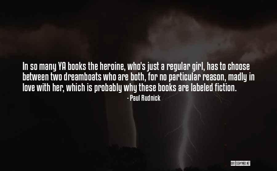 Reason To Love Quotes By Paul Rudnick Reason To Love Quotes By Paul Rudnick